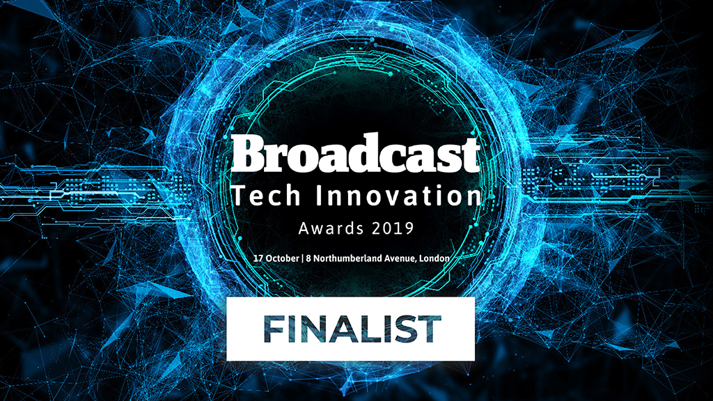 Shortlisted for 7 awards in the Broadcast Tech Innovation Awards 2019 ...